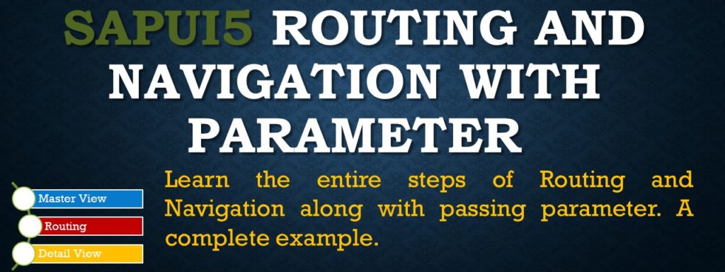 SAPUI5 Routing and Navigation with Parameter xml view example complete